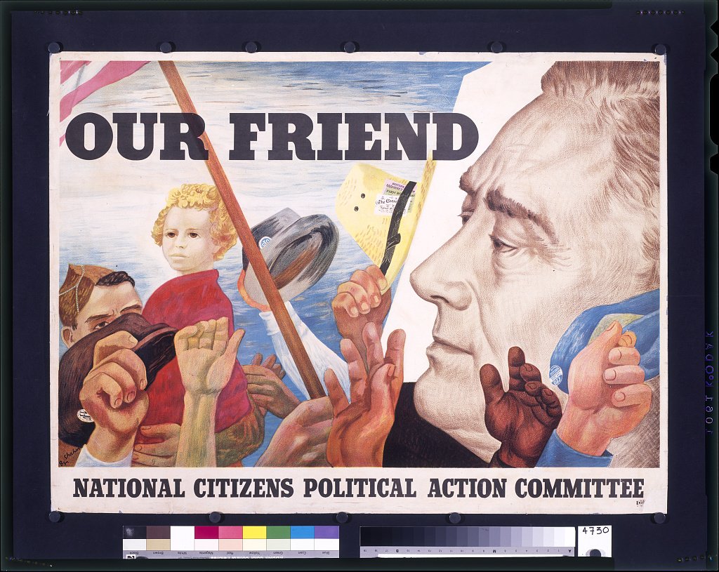 A lithograph poster with the profile of Franklin Roosevelt amid hands waving union hats, and a soldier carrying a child.