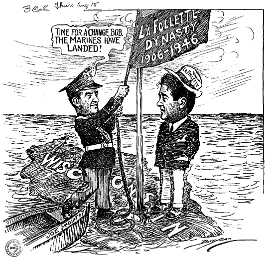 Pen-and-ink editorial cartoon: a man in a Marine officer's uniform, standing on a small island marked Wisconsin, hauls on the rope of a flag labeled La Follette Dynasty 1906-1946 while a man in a suit stands beside him; a speech balloon announces that the Marines have landed